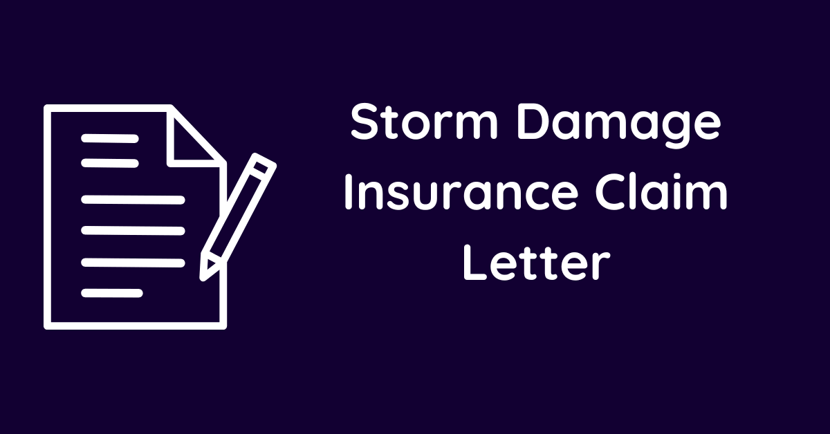 Storm Damage Insurance Claim Letter