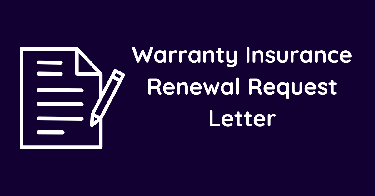 Warranty Insurance Renewal Request Letter