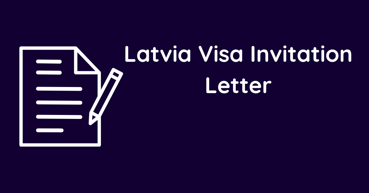 Latvia Visa Invitation Letter