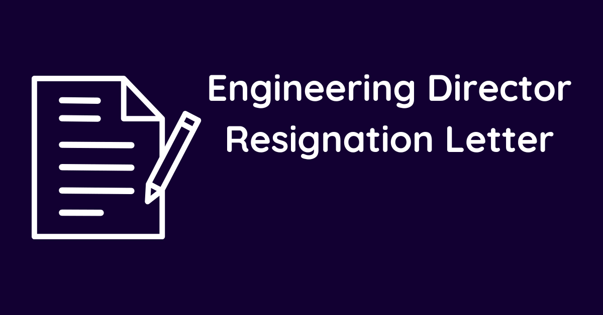 Engineering Director Resignation Letter