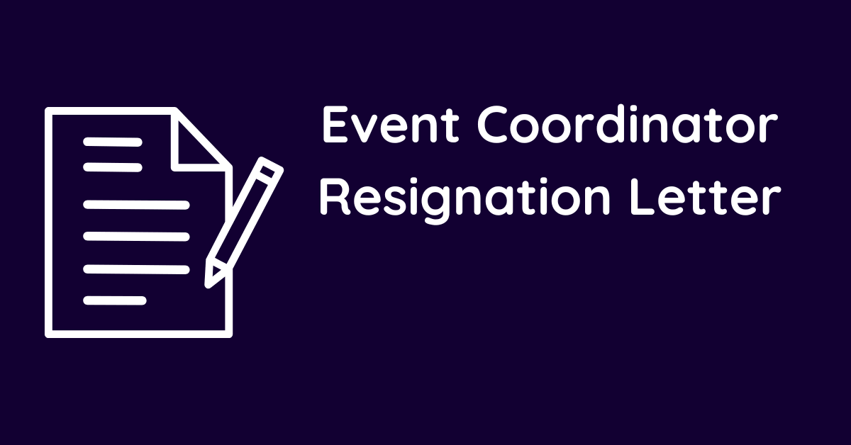 Event Coordinator Resignation Letter