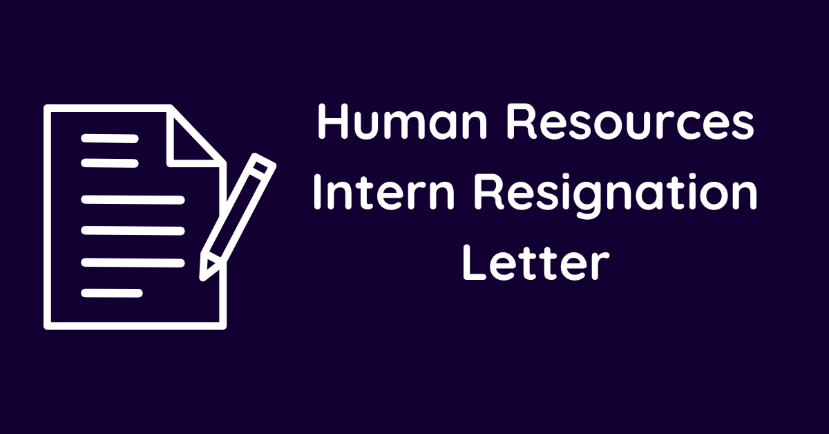 Human Resources Intern Resignation Letter
