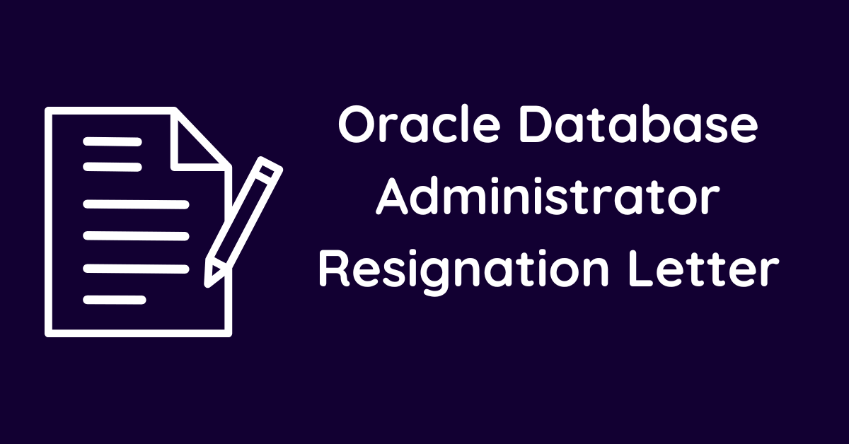 Oracle Database Administrator Resignation Letter