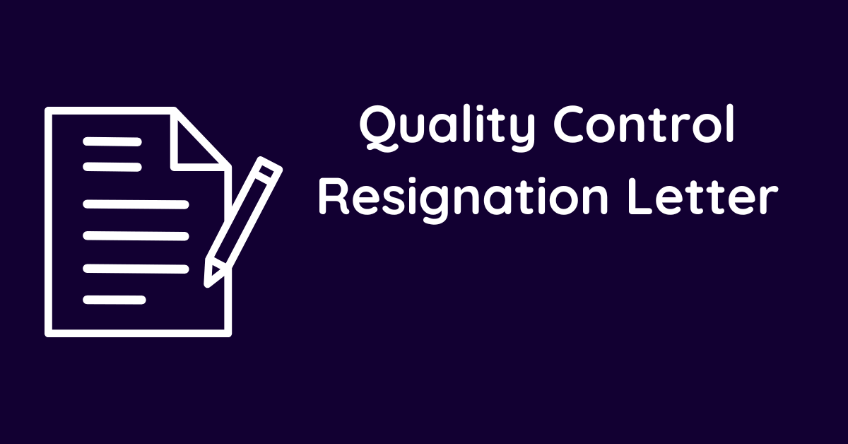 Quality Control Resignation Letter