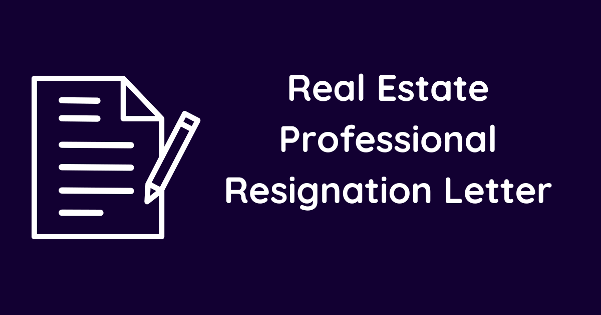 Real Estate Professional Resignation Letter