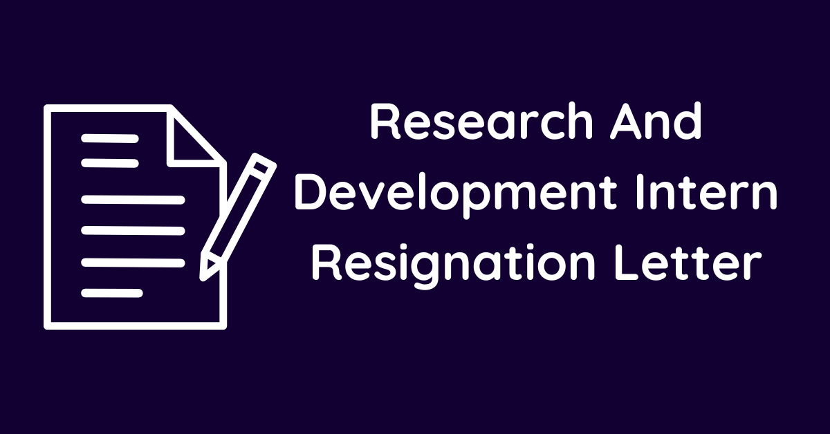 Research And Development Intern Resignation Letter
