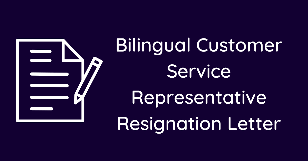 Bilingual Customer Service Representative Resignation Letter
