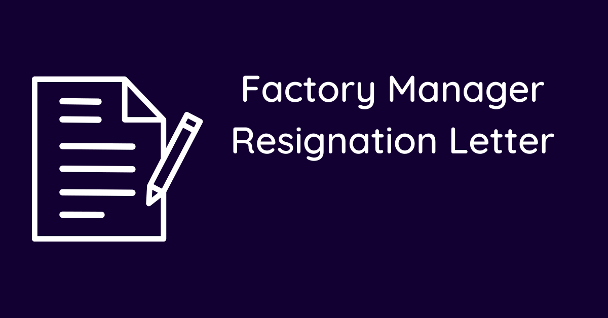 Factory Manager Resignation Letter