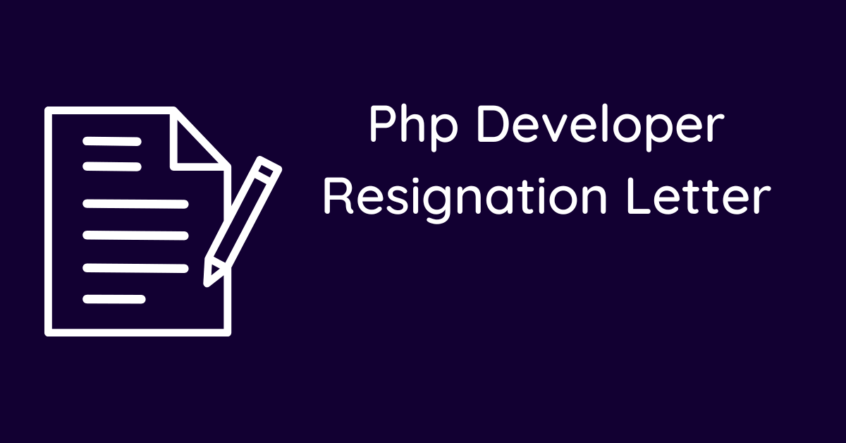 Php Developer Resignation Letter