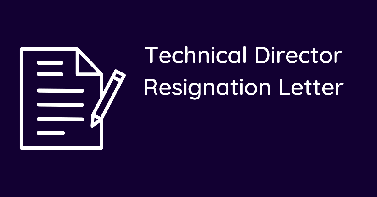 Technical Director Resignation Letter